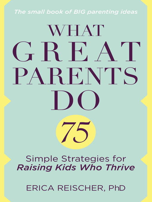 Title details for What Great Parents Do by Erica Reischer - Wait list